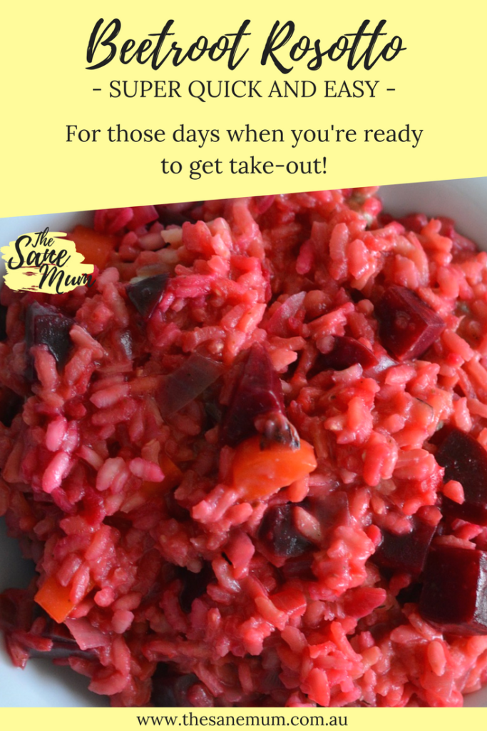 Beetroot Risotto Recipe - The Sane Mum. A quick and easy recipe for those days when you're ready to get take-out!